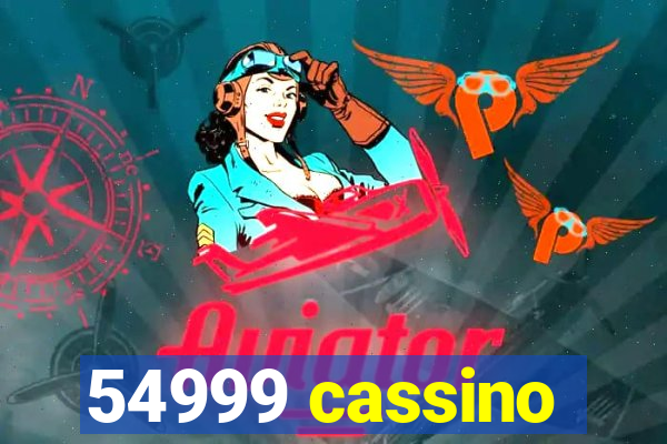 54999 cassino